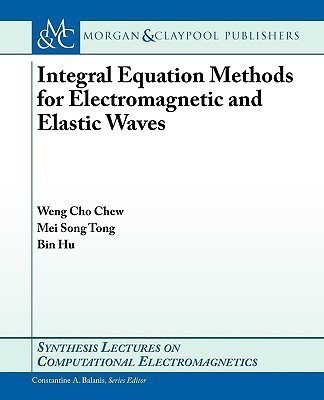 Integral Equation Methods for Electromagnetic and Elastic Waves(English, Paperback, Chew Weng)