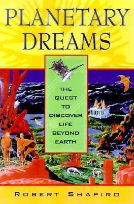 Planetary Dreams  - The Quest to Discover Life Beyond Earth(English, Hardcover, Shapiro Robert)