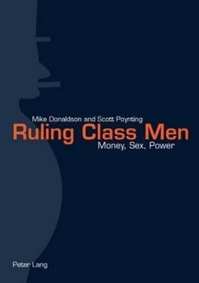 Ruling Class Men(English, Paperback, Donaldson Mike Professor)