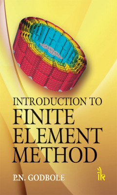 Introduction to Finite Element Methods(English, Paperback, Godbole P. N.)