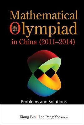 Mathematical Olympiad In China (2011-2014): Problems And Solutions(English, Paperback, unknown)