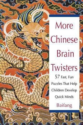 More Chinese Brain Twisters(English, Paperback, Baifang Liu)