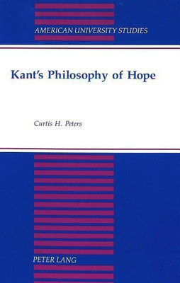 Kant's Philosophy of Hope(English, Hardcover, Peters Curtis H)
