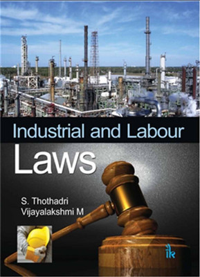 Industrial and Labour Laws(English, Paperback, Thothadri S.)
