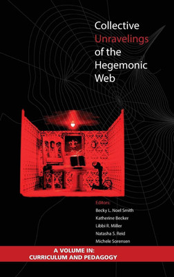 Collective Unravelings of the Hegemonic Web(English, Hardcover, unknown)