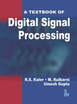 A Textbook of Digital Signal Processing(English, Paperback, Kaler R. S.)