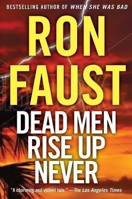 Dead Men Rise Up Never(English, Hardcover, Faust Ron)