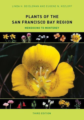 Plants of the San Francisco Bay Region(English, Paperback, Beidleman Linda H.)