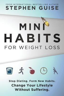 Mini Habits for Weight Loss(English, Paperback, Guise Stephen)
