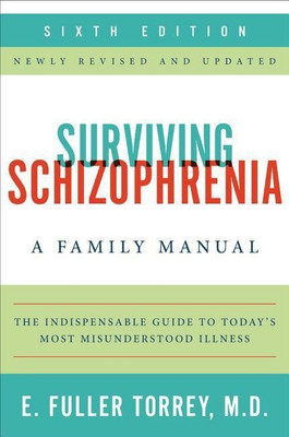 Surviving Schizophrenia(English, Paperback, Torrey E. Fuller)