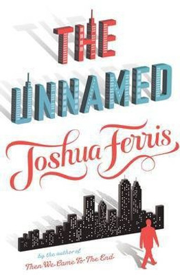 The Unnamed(English, Paperback, Ferris Joshua)