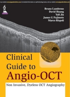 Clinical Guide to Angio-OCT: Non Invasive, Dyeless OCT Angiography  - Non Invasive, Dyeless OCT Angiography(English, Hardcover, Lumbroso Bruno)