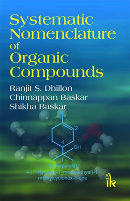 Systematic Nomenclature of Organic Compounds(English, Paperback, Dhillon Ranjit S.)