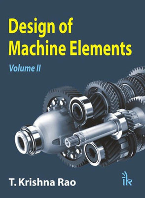 Design of Machine Elements: Volume II(English, Paperback, Rao T. Krishna)
