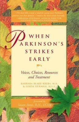 When Parkinson's Strikes Early(English, Hardcover, Blake-Krebs M a Barbara M a)