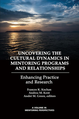 Uncovering the Cultural Dynamics in Mentoring Programs and Relationships(English, Paperback, unknown)