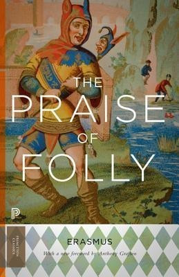 The Praise of Folly(English, Paperback, Erasmus Desiderius)