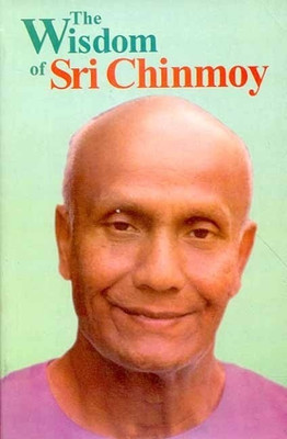 The Wisdom of Sri Chinmoy(English, Hardcover, Chinmoy Sri)