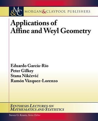 Applications of Affine and Weyl Geometry(English, Paperback, Garcia-Rio Eduardo)