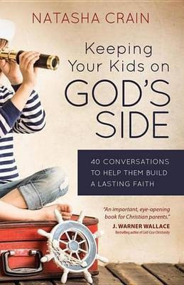 Keeping Your Kids on God's Side(English, Electronic book text, Crain Natasha)