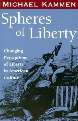 Spheres of Liberty(English, Paperback, Kammen Michael)