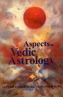 Aspects in Vedic Astrology(English, Hardcover, Ojha Gopesh Kumar)