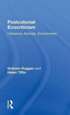 Postcolonial Ecocriticism(English, Hardcover, Huggan Graham)