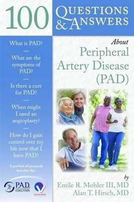 100 Questions & Answers About Peripheral Artery Disease (PAD)(English, Paperback, Mohler III, Emile)