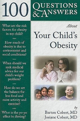 100 Questions & Answers About Your Child's Obesity(English, Paperback, Cobert Barton)