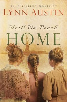 Until We Reach Home(English, Paperback, Austin Lynn)