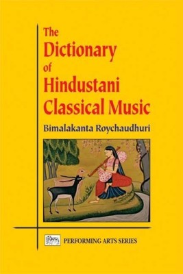 The Dictionary of Hindustani Classical Music(English, Hardcover, Roychaudhuri Bimalakanta)