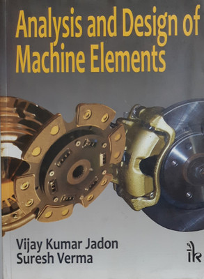 Analysis and Design of Machine Elements(English, Paperback, Jadon Vijay Kumar)