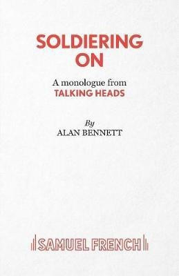 Soldiering on(English, Paperback, Bennett Alan)