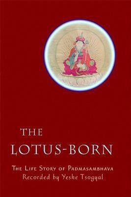 The Lotus-Born  - The Life Story of Padmasambhava(English, Paperback, Tsogyal Yeshe)