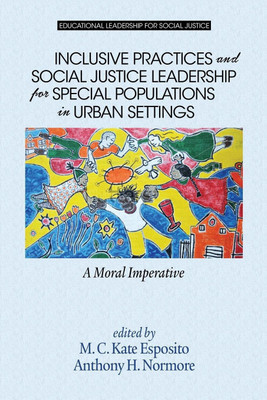 Inclusive Practices and Social Justice Leadership for Special Populations in Urban Settings(English, Paperback, unknown)