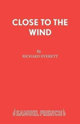 Close to the Wind(English, Paperback, Everett Richard)