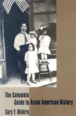 The Columbia Guide to Asian American History(English, Paperback, Okihiro Gary)