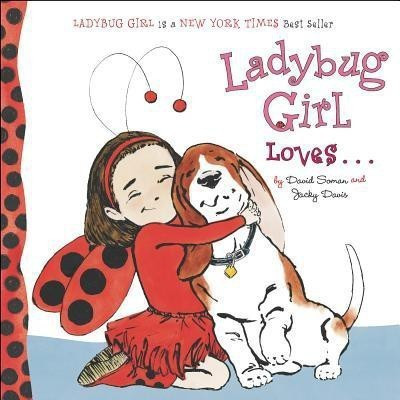 Ladybug Girl Loves...(English, Board book, Davis Jacky)