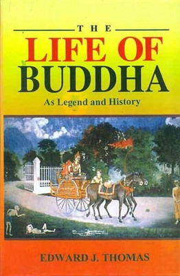 The Life of Buddha: As Legend and History(English, Hardcover, Thomas E. J.)