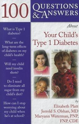 100 Questions & Answers About Your Child's Type 1 Diabetes(English, Paperback, Platt Elizabeth S.)