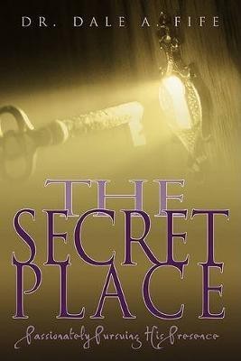 The Secret Place(English, Paperback, Fife D. Arthur)