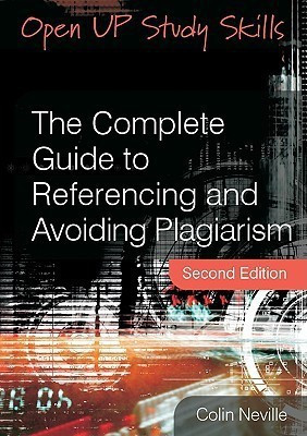 The Complete Guide to Referencing and Avoiding Plagiarism 2 Rev ed Edition(English, Paperback, Neville Colin)