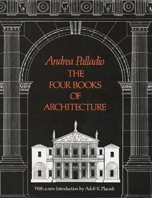 The Four Books of Architecture(English, Paperback, Palladio Andrea)