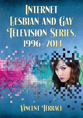 Internet Lesbian and Gay Television Series, 1996-2014(English, Paperback, Terrace Vincent)