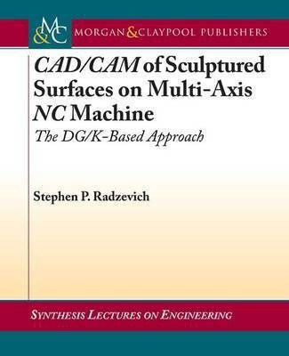 CAD/CAM of Sculptured Surfaces on Multi-Axis NC Machine(English, Paperback, Radzevich Stephen K.)