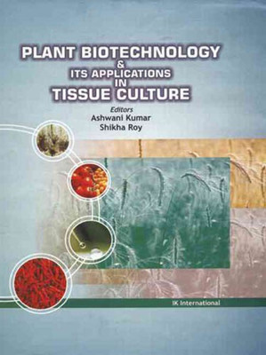 Plant Biotechnology and its Applications in Tissue Culture(English, Hardcover, unknown)