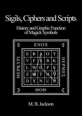 Sigils, Ciphers and Scripts 2022(English, Paperback, Jackson Mark)