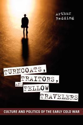 Turncoats, Traitors, and Fellow Travelers(English, Paperback, Redding Arthur)