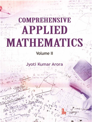 Comprehensive Applied Mathematics, Volume II(English, Paperback, Arora Jyoti Kumar)