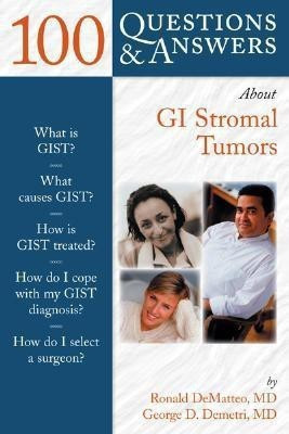 100 Questions & Answers About Gastrointestinal Stromal Tumor (GIST)(English, Paperback, DeMatteo Ronald)